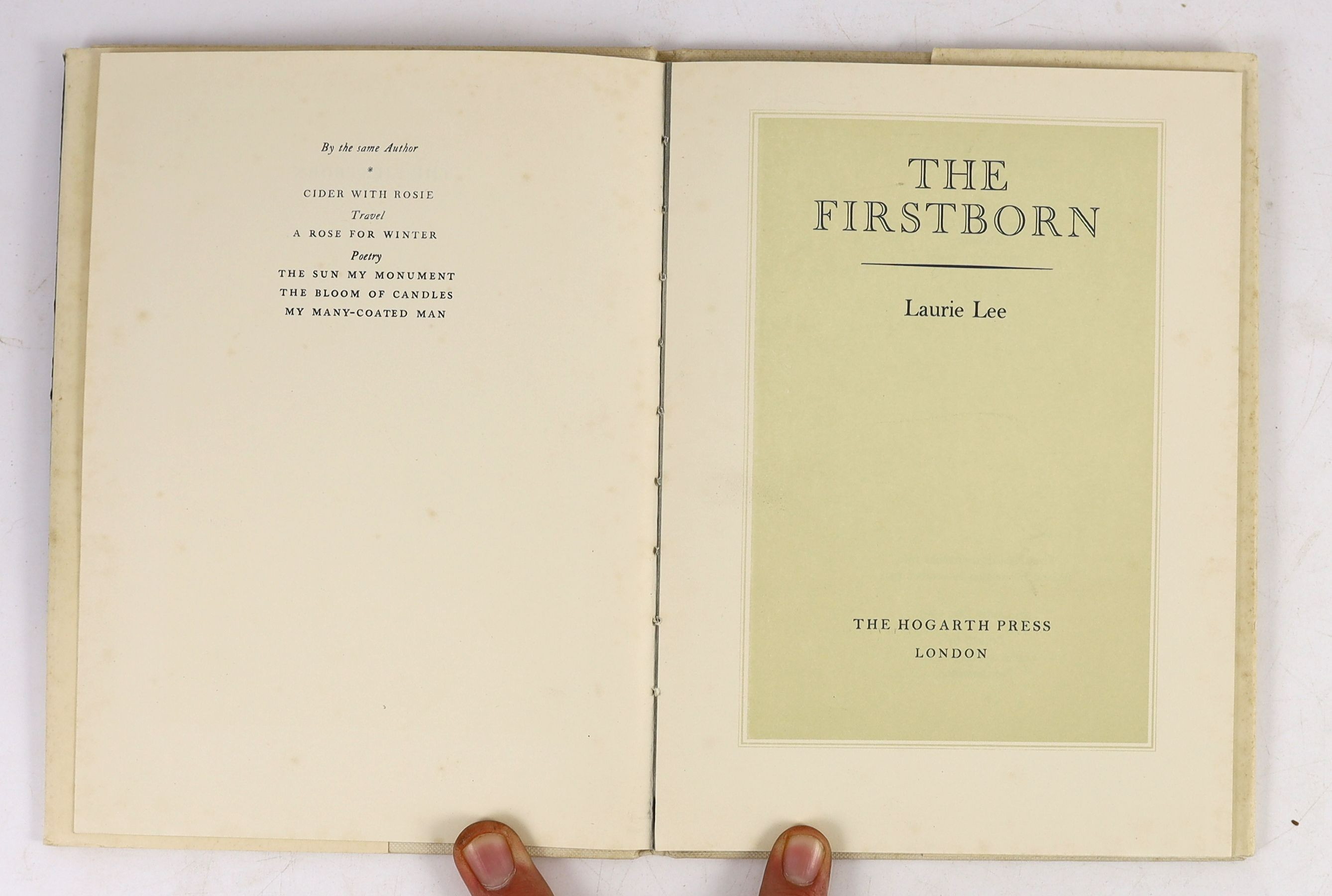 Lee, Laurie - The First Born, signed in ink on front fly leaf, 8vo, cloth with unclipped d/j, The Hogarth Press, London, 1964